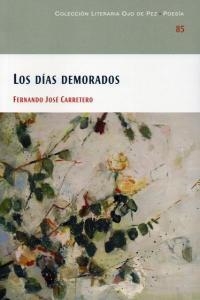 DIAS DEMORADOS, LOS | 9788477893035 | CARRETERO, FERNANDO JOSE