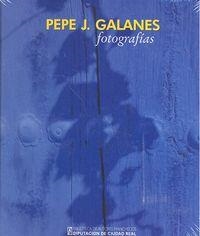 FOTOGRAFIAS PEPE J. GALANES | 9788477893233 | JIMENEZ DE LOS GALANES DE LA FLOR, JOSE