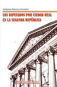 DIPUTADOS POR CIUDAD REAL EN LA SEGUNDA REPUBLICA, LOS | 9788477893189 | MANSILLA ESCUDERO, JERONIMO