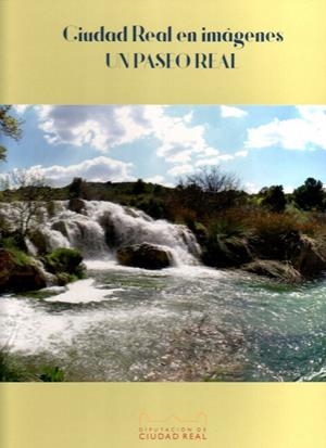 CIUDAD REAL EN IMAGENES. UN PASEO REAL | 9788477893509