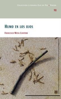 HUMO EN LOS OJOS | 9788477893691 | MENA CANTERO, FRANCISCO