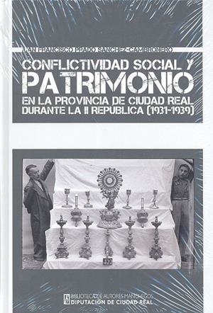 CONFLICTIVIDAD SOCIAL Y PATRIMONIO EN LA PROVINCIA DE CIUDAD | 9788477893493 | PRADO SANCHEZ-CARBONERO, J.