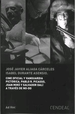 CINE OFICIAL Y VANGUARDIA PICTORICA. PABLO R. PICASSO, JOAN MIRÓ... | 9788415556862 | ALIAGA CARCELES, JOSE JAVIER