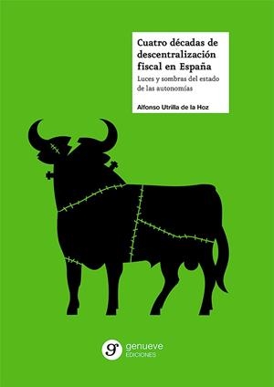 CUATRO DECADAS DE DESCENTRALIZACION FISCAL EN ESPAÑA | 9788418452000 | UTRILLA DE LA HOZ, ALFONSO