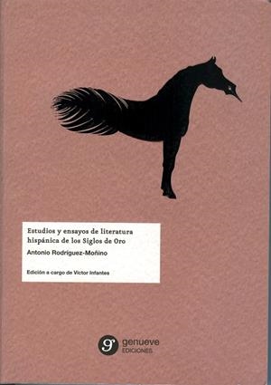 ESTUDIOS Y ENSAYOS DE LITERATURA HISPANICA DE LOS SIGLOS DE ORO | 9788494018640 | RODIGUEZ MOÑINO, ANTONIO