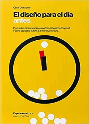 DISEÑO PARA EL DÍA ANTES, EL | 9788418049545 | GUAYABERO, ÓSCAR