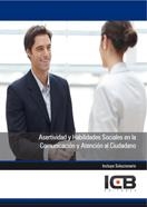 ASERTIVIDAD Y HABILIDADES SOCIALES EN LA COMUNICACIÓN Y ATENCIÓN AL CIUDADANO | 9788492980260 | VARIOS AUTORES