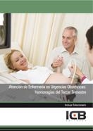 ATENCIÓN DE ENFERMERÍA EN URGENCIAS OBSTÉTRICAS: HEMORRAGIAS DEL TERCER TRIMESTRE | 9788415540878 | VARIOS AUTORES