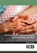 ATENCIÓN DEL AUXILIAR DE ENFERMERÍA EN GERIATRÍA: ALIMENTACIÓN, HIGIENE Y ELIMINACIÓN | 9788490211816 | VARIOS AUTORES