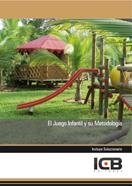 JUEGO INFANTIL Y SU METODOLOGÍA, EL | 9788490214008 | VARIOS AUTORES