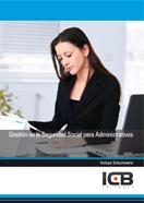 GESTIÓN DE LA SEGURIDAD SOCIAL PARA ADMINISTRATIVOS | 9788490210949 | VARIOS AUTORES