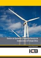 GESTIÓN DE OPERACIÓN Y PUESTA EN SERVICIO DE INSTALACIONES DE ENERGÍA EÓLICA | 9788490210673 | VARIOS AUTORES