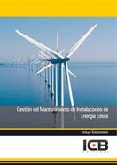GESTIÓN DEL MANTENIMIENTO DE INSTALACIONES DE ENERGÍA EÓLICA | 9788492980567 | VARIOS AUTORES