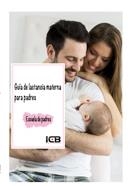 GUÍA DE LACTANCIA MATERNA PARA PADRES | 9788490214756 | CAÑAMERO PASCUAL, IRENE