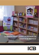 LITERATURA INFANTIL Y JUVENIL Y LA ANIMACIÓN A LA LECTURA EN LAS BIBLIOTECAS, LA | 9788490216149 | VARIOS AUTORES