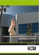 PROTECCIÓN Y GESTIÓN DEL MEDIO AMBIENTE EN LAS ADMINISTRACIONES PÚBLICAS, LA | 9788492889662 | VARIOS AUTORES