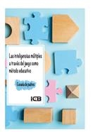 INTELIGENCIAS MÚLTIPLES A TRAVÉS DEL JUEGO COMO MÉTODO EDUCATIVO, LAS | 9788490214985 | VELASCO WONG, LAURA