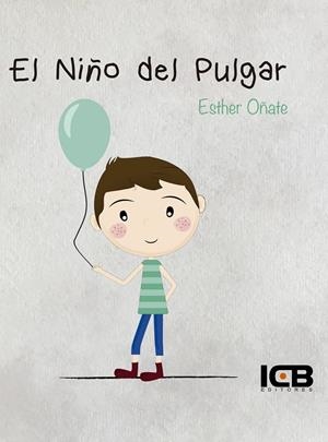 NIÑO DEL PULGAR, EL | 9788490215593 | OÑATE, ESTHER