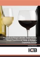 PREVENCIÓN DE RIESGOS LABORALES. SECTOR INDUSTRIA. RIESGOS ESPECÍFICOS DEL TRABAJO EN BODEGAS Y COOPERATIVAS VINÍCOLAS | 9788490211212 | VARIOS AUTORES