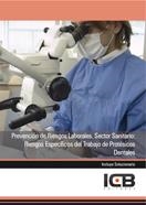 PREVENCIÓN DE RIESGOS LABORALES. SECTOR SANITARIO: RIESGOS ESPECÍFICOS DEL TRABAJO DE PROTÉSICOS DENTALES | 9788490210932 | VARIOS AUTORES