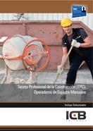 TARJETA PROFESIONAL DE LA CONSTRUCCIÓN (TPC). OPERADORES DE EQUIPOS MANUALES | 9788490210130 | VARIOS AUTORES