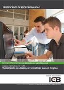 UF1646: TUTORIZACIÓN DE ACCIONES FORMATIVAS PARA EL EMPLEO | 9788490214176 | VARIOS AUTORES