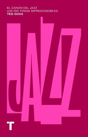 CANON DEL JAZZ, EL | 9788418428869 | GIOIA, TED