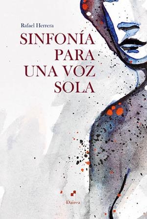 SINFONÍA PARA UNA VOZ SOLA | 9788494671814 | HERRERA ESPINOSA, RAFAEL