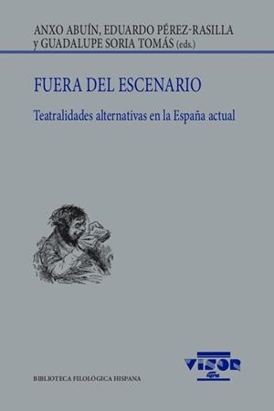 FUERA DEL ESCENARIO | 9788498952391 | ABUIN, ANXO / PÉREZ-RASILLA, E. / SORIA TOMÁS, G.