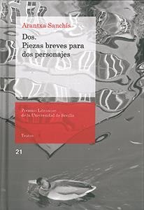 DOS. PIEZAS BREVES PARA DOS PERSONAJES | 9788447218486 | SANCHÍS RODRÍGUEZ, ARANTXA