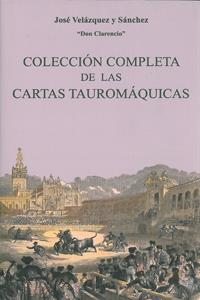COLECCIÓN COMPLETA DE LAS CARTAS TAUROMÁQUICAS | 9788447213948 | VELÁZQUEZ Y SÁNCHEZ, JOSÉ