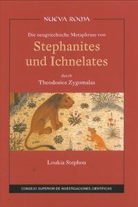 DIE NEUGRIECHISCHE METAPHRASE VON STEPHANITES UND ICHNELATES | 9788447213986 | ZYGOMALAS, THEODOSIOS