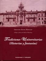 TRADICIONES UNIVERSITARIAS (HISTORIAS Y FANTASÍAS) EDICIÓN 2017 | 9788484487654 | RIVERA MANESCAU, SATURNINO