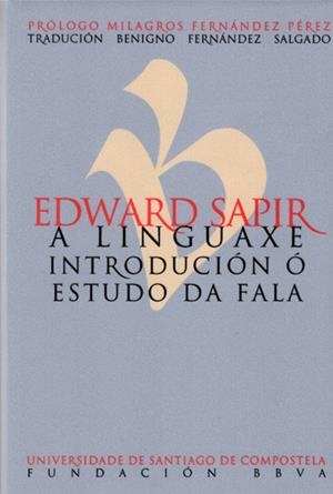 EDWARD SAPIR. A LINGUAXE. INTRODUCCIÓN Ó ESTUDO DA FALA | 9788498873894 | SAPIR, EDWARD