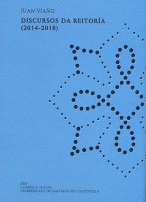 DISCURSOS DA REITORÍA (2014-2018) | 9788418445514 | VIAÑO REY, JUAN