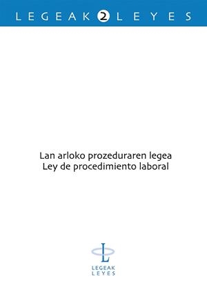 LAN ARLOKO PROZEDURAREN LEGEA - LEY DE PROCEDIMIENTO LABORAL | 9788483738948