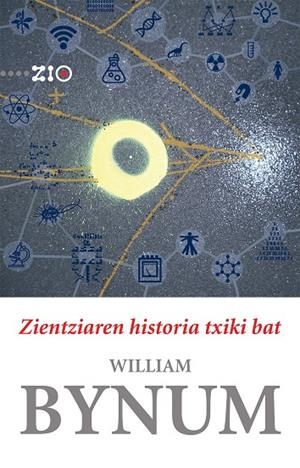ZIENTZIAREN HISTORIA TXIKI BAT | 9788490829455 | BYNUM, WILLIAM