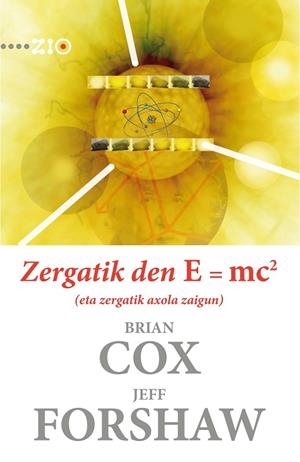 ZERGATIK DEN E = MC2 (ETA ZERGATIK AXOLA ZAIGUN) | 9788490821657 | COX, BRIAN / FORSHAW, JEFF