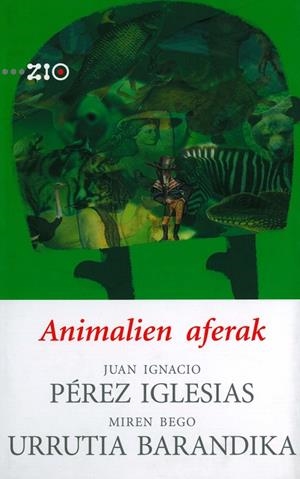 ANIMALIEN AFERAK | 9788498605686 | PÉREZ IGLESIAS, JUAN IGNACIO / URRUTIA BARANDIKA, MIREN BEGO