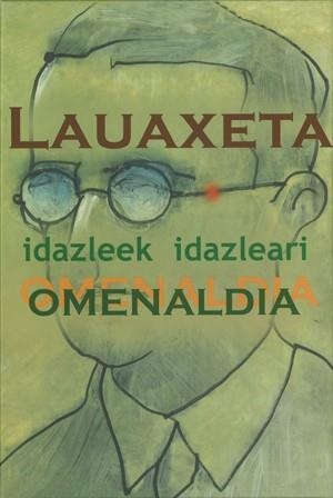 LAUAXETA. IDAZLEEK IDAZLEARI OMENALDIA | 9788483738078 | VARIOS AUTORES