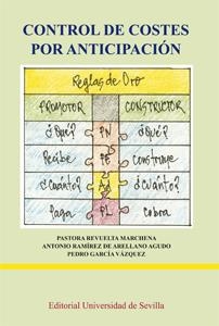 CONTROL DE COSTES POR ANTICIPACIÓN | 9788447217809 | REVUELTA MARCHENA, PASTORA / RAMÍREZ DE ARELLANO AGUDO, ANTONIO / GARCÍA VÁZQUEZ, PEDRO