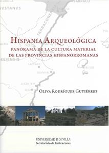 HISPANIA ARQUEOLÓGICA | 9788447213306 | RODRÍGUEZ GUTIÉRREZ, OLIVA