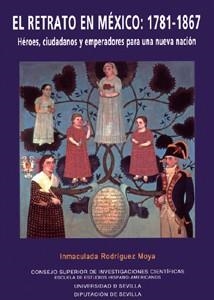 RETRATO EN MÉXICO, EL : 1781-1867 | 9788447210824 | RODRÍGUEZ MOYA, INMACULADA
