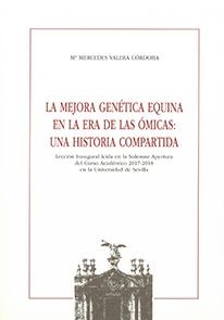 MEJORA GENÉTICA EQUINA EN LA ERA DE LAS ÓMICAS: UNA HISTORIA COMPARTIDA., LA | 9788447219216 | VALERA CÓRDOBA, Mª MERCEDES