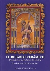 RETABLO CERÁMICO, EL | 9788447211272 | VALLECILLO MARTÍNEZ, FRANCISCO JOSÉ