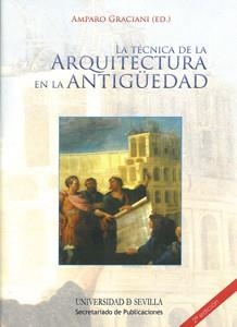 TÉCNICA DE LA ARQUITECTURA EN LA ANTIGÜEDAD, LA | 9788447212866 | VARIOS AUTORES