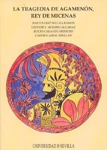 TRAGEDIA DE AGAMENÓN, REY DE MICENAS, LA | 9788447209958 | VARIOS AUTORES
