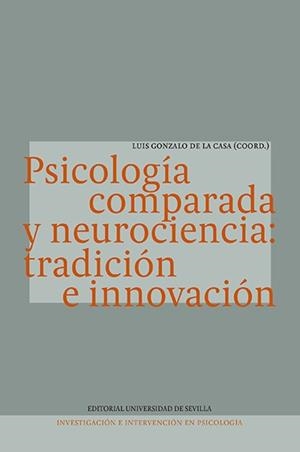 PSICOLOGÍA COMPARADA Y NEUROCIENCIA: TRADICIÓN E INNOVACIÓN | 9788447229611 | VICENTE HOLGADO, LUCÍA / MÁRQUEZ NORIEGO, Mª INMACULADA / MENA PEINADO, Mª AUXILIADORA / RUIZ-SALAS,