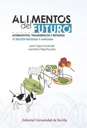 ALIMENTOS DEL FUTURO | 9788447229604 | VIGARA FERNÁNDEZ, JAVIER / VEGA PIQUERES, JOSÉ MARÍA