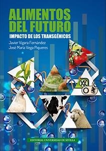 ALIMENTOS DEL FUTURO | 9788447218394 | VIGARA FERNÁNDEZ, JAVIER / VEGA PIQUERES, JOSÉ MARÍA